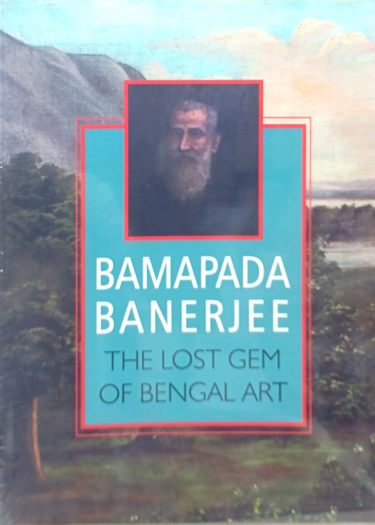 Bamapada Banerjee-The Lost Gem Of bengal Art