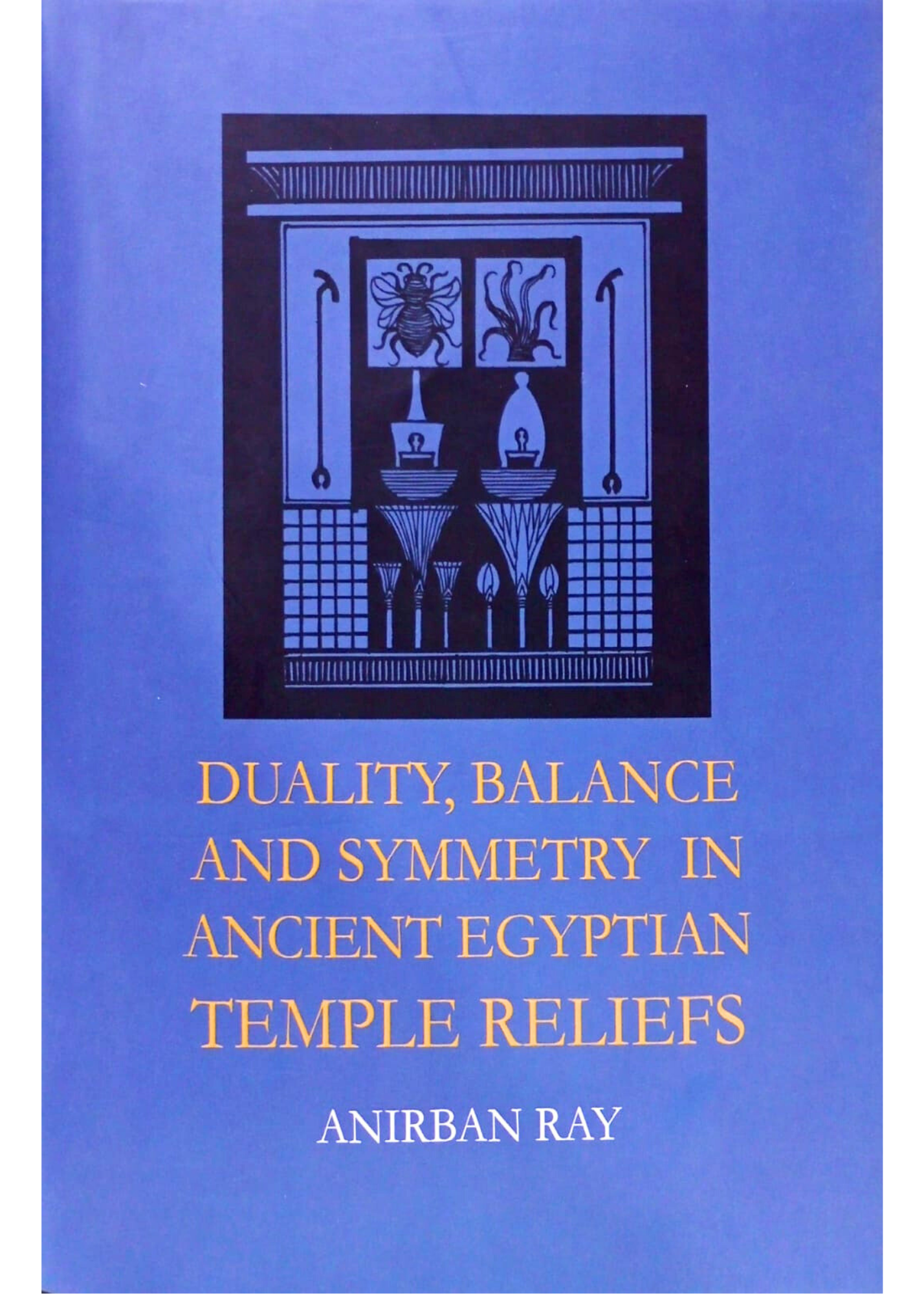 Duality, Balance and Symmetry in Ancient Egyptian Temple Reliefs